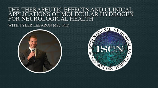 Molecular Hydrogen for Neurological Health - Dr. Tyler LeBaron